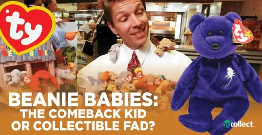 BEANIE BABIES: THE COMEBACK KID OR COLLECTIBLE FAD?